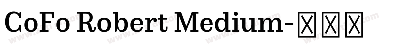 CoFo Robert Medium字体转换 CoFo Robert Medium字体转换